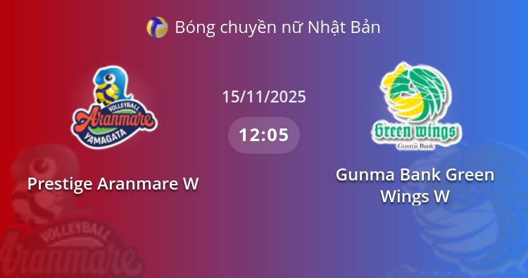 Fullmatch Prestige Aranmare W vs Gunma Bank Green Wings W | 15.11.2025 | Bóng chuyền nữ Nhật Bản