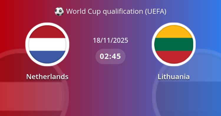 Fullmatch Netherlands vs Lithuania | 18.11.2025 | World Cup qualification (UEFA)