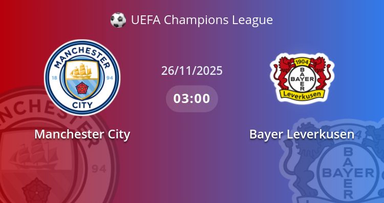Fullmatch Manchester City vs Bayer Leverkusen | 26.11.2025 | UEFA Champions League