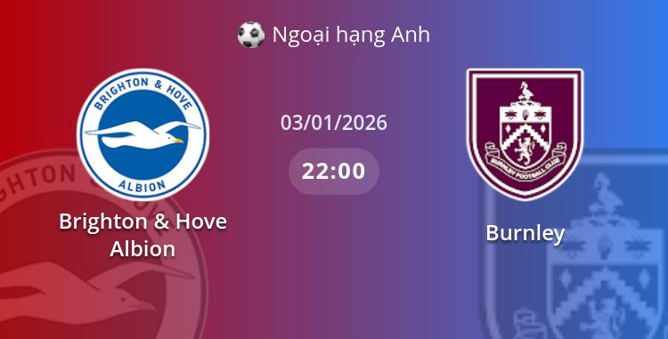 Fullmatch Brighton & Hove Albion vs Burnley | 03.01.2026 | Ngoại hạng Anh