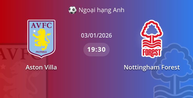 Fullmatch Aston Villa vs Nottingham Forest | 03.01.2026 | Ngoại hạng Anh