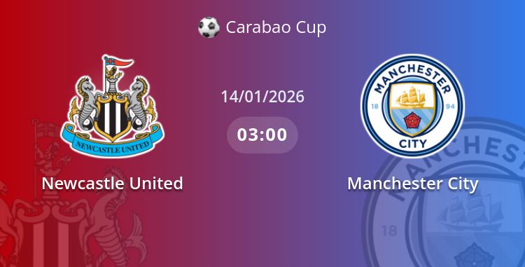 Fullmatch Newcastle United vs Manchester City | 14.01.2026 | Carabao Cup